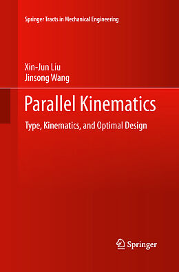 Kartonierter Einband Parallel Kinematics von Jinsong Wang, Xin-Jun Liu