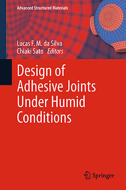 Kartonierter Einband Design of Adhesive Joints Under Humid Conditions von 