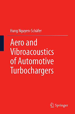 Couverture cartonnée Aero and Vibroacoustics of Automotive Turbochargers de Hung Nguyen-Schäfer