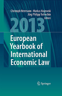 Kartonierter Einband European Yearbook of International Economic Law 2013 von 