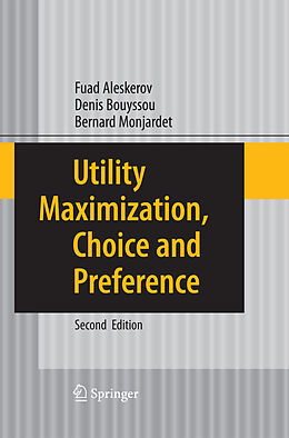 Couverture cartonnée Utility Maximization, Choice and Preference de Fuad Aleskerov, Bernard Monjardet, Denis Bouyssou