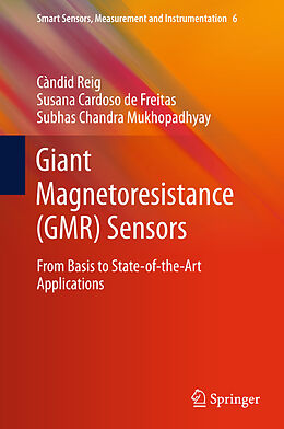 Kartonierter Einband Giant Magnetoresistance (GMR) Sensors von Candid Reig, Subhas Chandra Mukhopadhyay, Susana Cardoso
