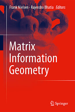 Couverture cartonnée Matrix Information Geometry de 