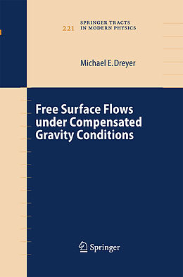 Couverture cartonnée Free Surface Flows under Compensated Gravity Conditions de Michael Dreyer
