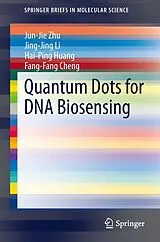 Kartonierter Einband Quantum Dots for DNA Biosensing von Jun-Jie Zhu, Jing-Jing Li, Hai-Ping Huang