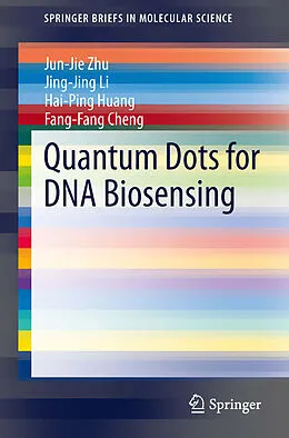 E-Book (pdf) Quantum Dots for DNA Biosensing von Jun-Jie Zhu, Jing-Jing Li, Hai-Ping Huang
