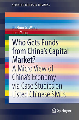 Couverture cartonnée Who Gets Funds from China s Capital Market? de Juan Yang, Jiazhuo G. Wang