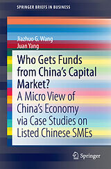 eBook (pdf) Who Gets Funds from China's Capital Market? de Jiazhuo G. Wang, Juan Yang