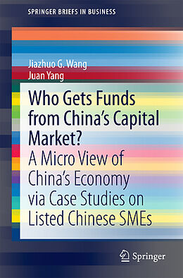 eBook (pdf) Who Gets Funds from China's Capital Market? de Jiazhuo G. Wang, Juan Yang