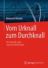Kartonierter Einband Vom Urknall zum Durchknall von Alexander Unzicker