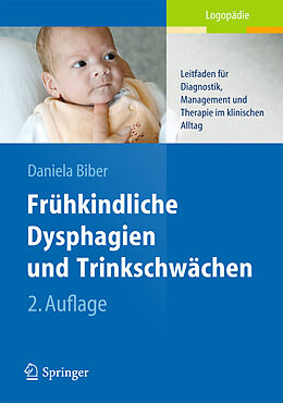 Kartonierter Einband Frühkindliche Dysphagien und Trinkschwächen von Daniela Biber
