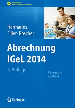 E-Book (pdf) Abrechnung IGeL 2014 von Peter M Hermanns, Gert Filler, Bärbel Roscher