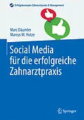E-Book (pdf) Social Media für die erfolgreiche Zahnarztpraxis von Marc Däumler, Marcus M. Hotze