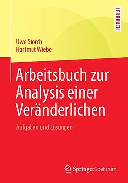 E-Book (pdf) Arbeitsbuch zur Analysis einer Veränderlichen von Uwe Storch, Hartmut Wiebe