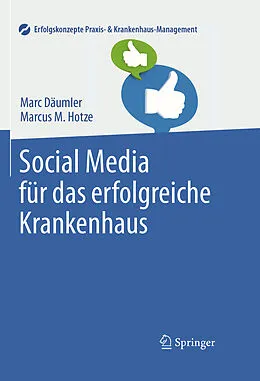 E-Book (pdf) Social Media für das erfolgreiche Krankenhaus von Marc Däumler, Marcus M. Hotze