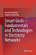 E-Book (pdf) Smart Grids - Fundamentals and Technologies in Electricity Networks von Bernd M. Buchholz, Zbigniew Styczynski