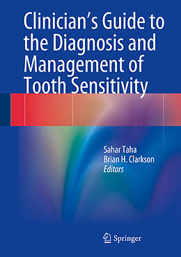 E-Book (pdf) Clinician's Guide to the Diagnosis and Management of Tooth Sensitivity von Sahar Taha, Brian H. Clarkson