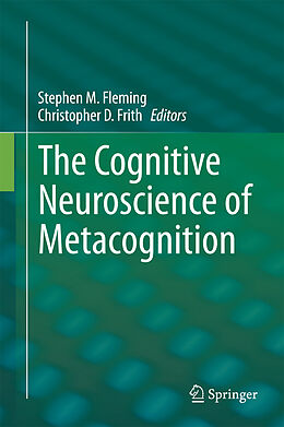 Livre Relié The Cognitive Neuroscience of Metacognition de 