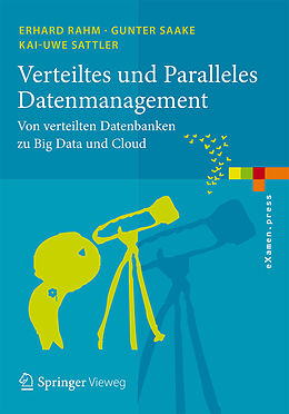 Kartonierter Einband Verteiltes und Paralleles Datenmanagement von Erhard Rahm, Gunter Saake, Kai-Uwe Sattler
