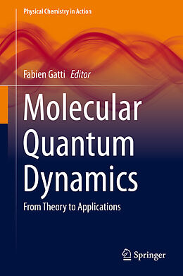 E-Book (pdf) Molecular Quantum Dynamics von Fabien Gatti