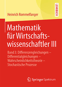 Kartonierter Einband Mathematik für Wirtschaftswissenschaftler III von Heinrich Rommelfanger