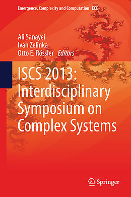 Livre Relié ISCS 2013: Interdisciplinary Symposium on Complex Systems de 