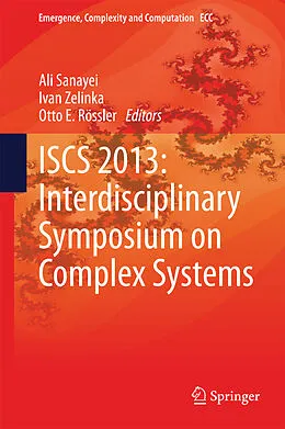 E-Book (pdf) ISCS 2013: Interdisciplinary Symposium on Complex Systems von Ali Sanayei, Ivan Zelinka, Otto E. Rössler