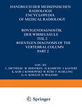 E-Book (pdf) Röntgendiagnostik der Wirbelsäule / Roentgen Diagnosis of the Vertebral Column von L. Diethelm, H. Wolfers, L. Diethelm