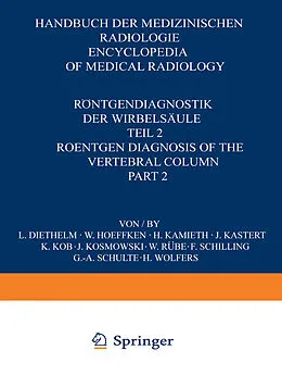 E-Book (pdf) Röntgendiagnostik der Wirbelsäule / Roentgen Diagnosis of the Vertebral Column von L. Diethelm, H. Wolfers, L. Diethelm