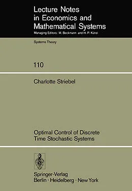 E-Book (pdf) Optimal Control of Discrete Time Stochastic Systems von C. Striebel