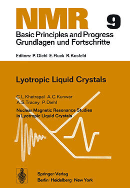 Couverture cartonnée Nuclear Magnetic Resonance Studies in Lyotropic Liquid Crystals de Cl Khetrapal, P. Diehl, A. S. Tracey
