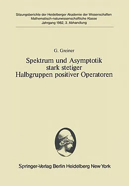 E-Book (pdf) Spektrum und Asymptotik stark stetiger Halbgruppen positiver Operatoren von G. Greiner