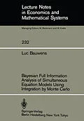 E-Book (pdf) Bayesian Full Information Analysis of Simultaneous Equation Models Using Integration by Monte Carlo von L. Bauwens