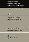 E-Book (pdf) Game Theoretical Foundations of Evolutionary Stability von Immanuel M. Bomze, Benedikt M. Pötscher