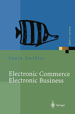 Kartonierter Einband Electronic Commerce Electronic Business von Sonja Zwißler, Andreas Uremovic