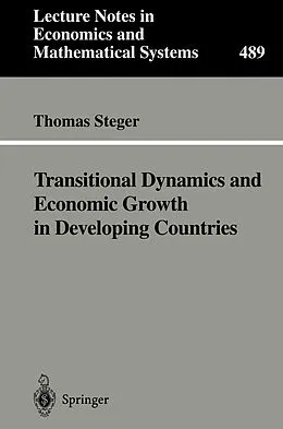 E-Book (pdf) Transitional Dynamics and Economic Growth in Developing Countries von Thomas Steger