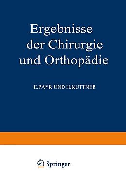 E-Book (pdf) Ergebnisse der Chirurgie und Orthopädie von Karl Heinrich Bauer, Alfred Brunner