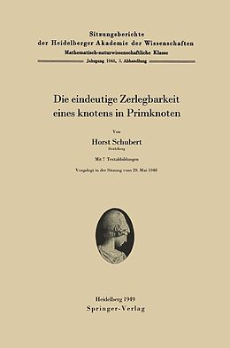 E-Book (pdf) Die eindeutige Zerlegbarkeit eines Knotens in Primknoten von Horst Schubert