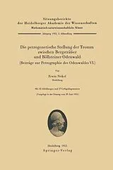 E-Book (pdf) Die petrogenetische Stellung der Tromm zwischen Bergsträßer und Böllsteiner Odenwald (Beiträge zur Petrographie des Odenwaldes VI.) von E. Nickel