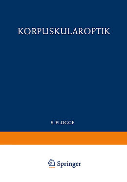Kartonierter Einband Optics of Corpuscles / Korpuskularoptik von Detlef Kamke, W. Glaser, Tor Ragnar Gerholm