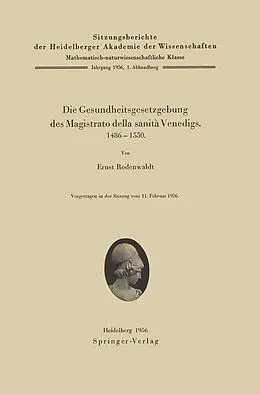 E-Book (pdf) Die Gesundheitsgesetzgebung des Magistrato della sanità Venedigs. 14861500 von E. Rodenwaldt