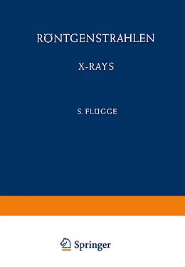 E-Book (pdf) Röntgenstrahlen / X-Rays von W. Schaaffs, Arne Eld Sandström, D. H. Tomboulian
