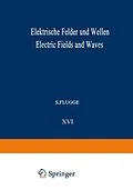 E-Book (pdf) Elektrische Felder und Wellen / Electric Fields and Waves von G. Wendt, Ronold W. P. King, F. E. Borgnis