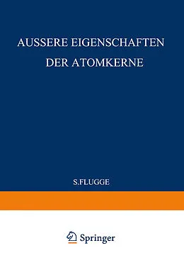 E-Book (pdf) External Properties of Atomic Nuclei / Äussere Eigenschaften der Atomkerne von S. Flügge