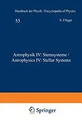 E-Book (pdf) Astrophysik IV: Sternsysteme / Astrophysics IV: Stellar Systems von Frank K. Edmonson, Bertil Lindblad, J. H. Oort