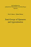 E-Book (pdf) Semi-Groups of Operators and Approximation von Paul Leo Butzer, Hubert Berens