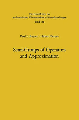 E-Book (pdf) Semi-Groups of Operators and Approximation von Paul Leo Butzer, Hubert Berens