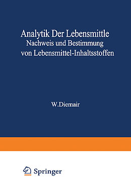 E-Book (pdf) Analytik der Lebensmittel Nachweis und Bestimmung von Lebensmittel-Inhaltsstoffen von Ludwig Acker, Gerhard Bressau, Georg Benedikt Brubacher