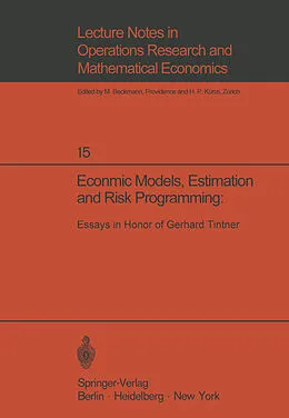 E-Book (pdf) Economic Models, Estimation and Risk Programming: Essays in Honor of Gerhard Tintner von 