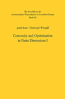 E-Book (pdf) Convexity and Optimization in Finite Dimensions I von Josef Stoer, Christoph Witzgall